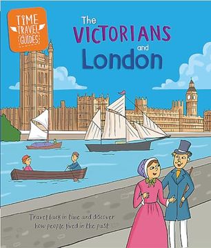 portada Time Travel Guides: The Victorians and London (en Inglés)