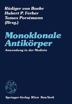 portada Monoklonale Antikörper: Anwendung in Der Medizin (en Alemán)