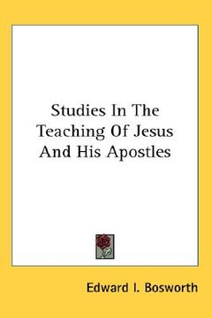 portada studies in the teaching of jesus and his apostles (en Inglés)
