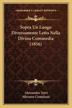 portada Sopra Un Luogo Diversamente Letto Nella Divina Commedia (1856) (en Italiano)