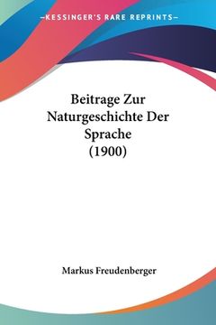 portada Beitrage Zur Naturgeschichte Der Sprache (1900) (in German)