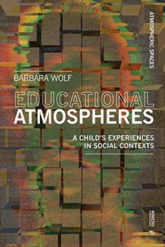 portada Educational Atmospheres: A Child’S Experiences in Social Contexts (Atmospheric Spaces) (in English)