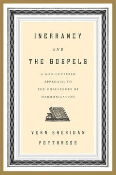 portada inerrancy and the gospels: a god-centered approach to the challenges of harmonization (en Inglés)