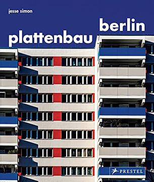 portada Plattenbau Berlin: Urbane Wohnarchitektur - ein Fotografischer Rundgang. - Urban Residential Architecture - a Photographic Journey [Dt. (in English)