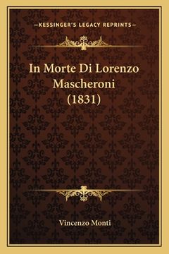 portada In Morte Di Lorenzo Mascheroni (1831) (en Italiano)