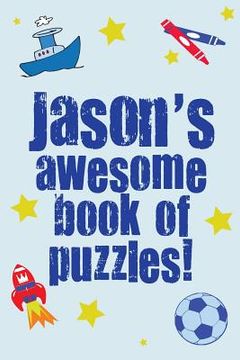 portada Jason's Awesome Book Of Puzzles! (en Inglés)