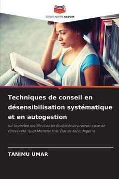portada Techniques de conseil en désensibilisation systématique et en autogestion (in French)