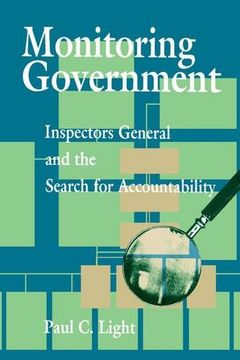 portada Monitoring Government: Inspectors General and the Search for Accountability (en Inglés)