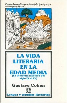 portada Vida Literaria en la Edad Media la Literatura Francesa del Siglo ix al xv (Lengua y Estudios Literar
