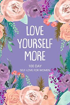 portada Love Yourself More 100 day Self-Love for Women (en Inglés)