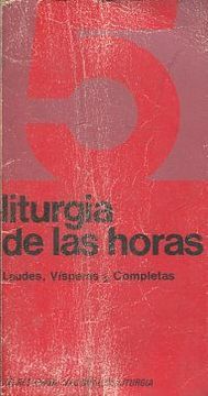 Entrelazamiento perjudicar radio Libro LITURGIA DE LAS HORAS. LAUDES, vISPERAS Y COMPLETAS., Varios Autores,  ISBN 47833277. Comprar en Buscalibre