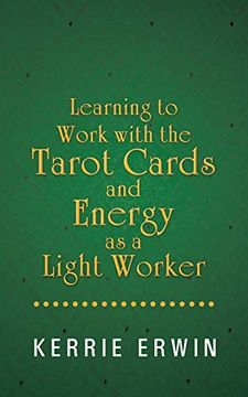 portada Learning to Work With the Tarot Cards and Energy as a Light Worker (en Inglés)