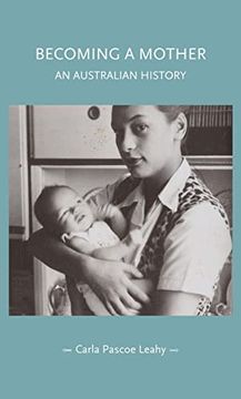 portada Becoming a Mother: An Australian History (Gender in History) (in English)