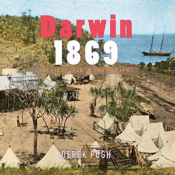 portada Darwin 1869: The First Year in Photographs (en Inglés)