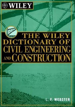 portada the wiley dictionary of civil engineering and construction (en Inglés)