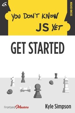 portada You Don't Know JS Yet: Get Started (en Inglés)
