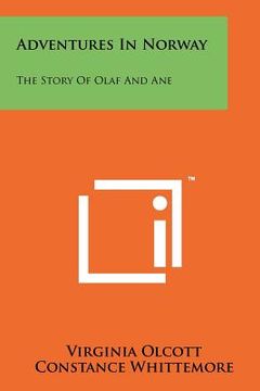portada adventures in norway: the story of olaf and ane (en Inglés)
