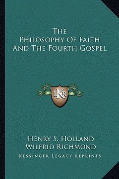 portada the philosophy of faith and the fourth gospel (en Inglés)