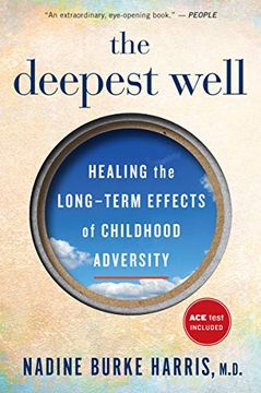 portada The Deepest Well: Healing the Long-Term Effects of Childhood Adversity (en Inglés)