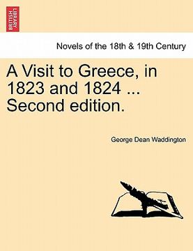 portada a visit to greece, in 1823 and 1824 ... second edition. (en Inglés)