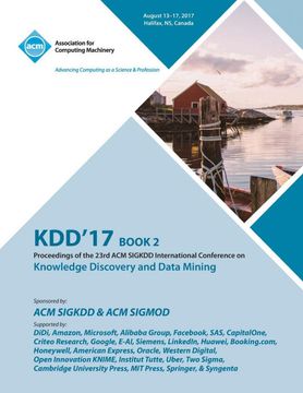 portada Kdd '17: The 23Rd acm Sigkdd International Conference on Knowledge Discovery and Data Mining - vol 2 (en Inglés)