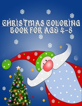 portada Christmas Coloring Book Age 4-8: Best Coloring Book for Adults Featuring Beautiful Winter flowers, mandala pattern, unicorn Festive Ornaments and Rela