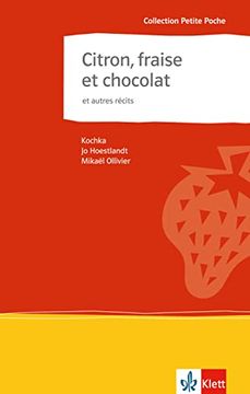 portada Citron, Fraise et Chocolat et Autres Récits: Collection Petite Poche (en Francés)