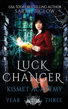 portada Luck Changer: A Found Family Supernatural Academy Novel (en Inglés)