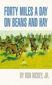 portada forty miles a day on beans and hay: the enlisted soldier fighting the indian wars (en Inglés)