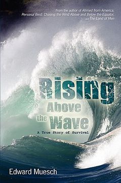 portada rising above the wave: a true story of survival (en Inglés)