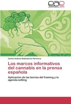 portada Los marcos informativos del cannabis en la prensa española: Aplicación de las teorías del framing y la agenda-setting