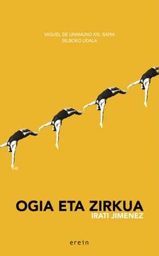 portada Ogia eta Zirkua: Literaturaren Zeremonia Magikoa Harkaitz Canoren Neguko Zirkuan: 34 (Saiopaperak-Literatura) (en Euskera)