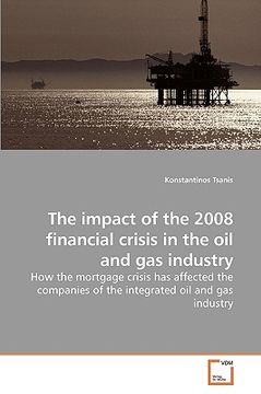 portada the impact of the 2008 financial crisis in the oil and gas industry
