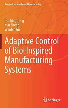 portada Adaptive Control of Bio-Inspired Manufacturing Systems (Research on Intelligent Manufacturing) (en Inglés)