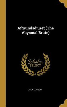 portada Afgrundsdjuret (The Abysmal Brute) (en Sueco)