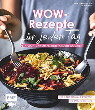 portada Wow-Rezepte für Jeden Tag: Einfach-Unkompliziert-Anders Kochen: Über 100 Rezepte, die Immer Gehen! (in German)