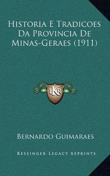 portada Historia e Tradicoes da Provincia de Minas-Geraes (1911) (en Portugués)