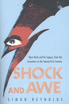 portada Shock and Awe: Glam Rock and its Legacy, From the Seventies to the Twenty-First Century 