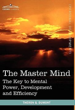 portada the master mind: the key to mental power, development and efficiency