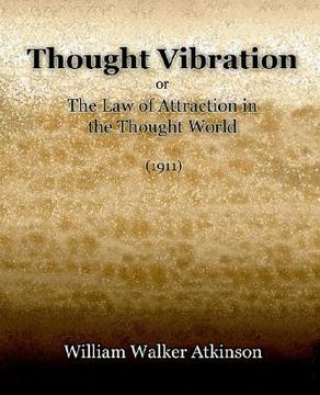 portada thought vibration or the law of attraction in the thought world (1921) (en Inglés)