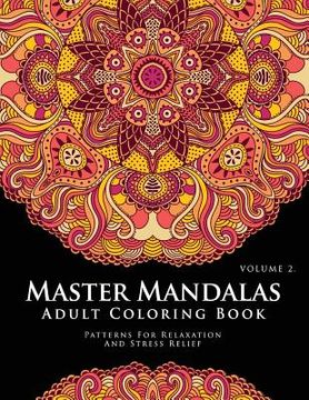 portada Master Mandala Adult Coloring Book Volume 2: Inspire Creativity, Reduce Stress, and Bring Balance with Mandala Coloring Pages