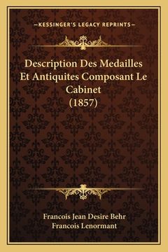 portada Description Des Medailles Et Antiquites Composant Le Cabinet (1857) (en Francés)