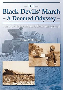 portada The Black Devils' March - a Doomed Odyssey: The 1st Polish Armoured Division 1939-45 (in English)