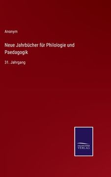 portada Neue Jahrbücher für Philologie und Paedagogik: 31. Jahrgang (en Alemán)