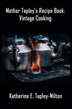 portada Mother Tapley's Recipe Book: Vintage Cooking (in English)