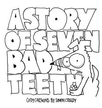 portada A Story of Seven Bad Teeth: A sad but true life experience for Cody (en Inglés)