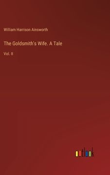 portada The Goldsmith's Wife. A Tale: Vol. II (en Inglés)