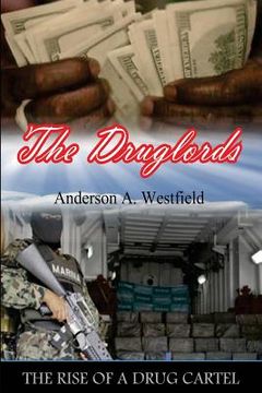 portada The Druglords: The Rise of a Drug Cartel (en Inglés)