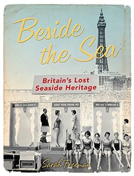 portada Beside the Sea: Britain's Lost Seaside Heritage (en Inglés)
