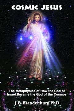 portada Cosmic Jesus: The Metaphysics of How the God of Israel Became the God of the Cosmos (en Inglés)